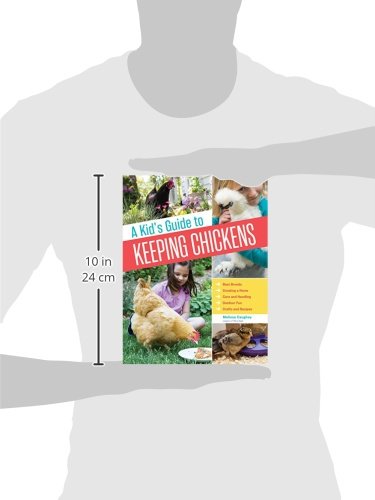 A Kid’s Guide to Keeping Chickens Best Breeds Creating a Home Care and Handling Outdoor Fun Crafts and Treats 7