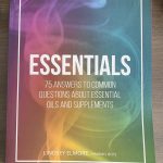 Essentials 75 Answers to Common Questions About Essential Oils and Supplements