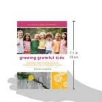 Growing Grateful Kids Teaching Them to Appreciate an Extraordinary God in Ordinary Places Hearts at Home Books 2