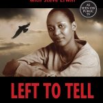 Left to Tell Discovering God Amidst the Rwandan Holocaust