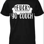 NOFO Clothing Co Fuck Yo Couch Men’s T-Shirt