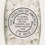 The Healing of America A Global Quest for Better, Cheaper, and Fairer Health Care Paperback – August 31, 2010