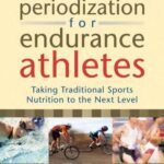 Nutrition Periodization for Endurance Athletes