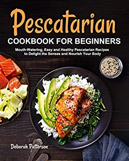 Pescatarian Cookbook for Beginners