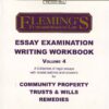 Essay Exam Writing Workbook Volume 4 (Community Property, Trusts and Wills and Remedies)