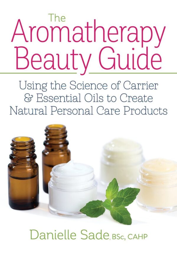 The Aromatherapy Beauty Guide