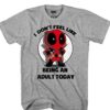 Marvel Deadpool Don't Feel Like Being an Adult T-Shirt