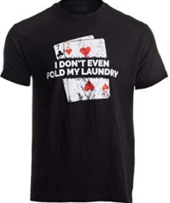 Poker - I Don't Even Fold My Laundry