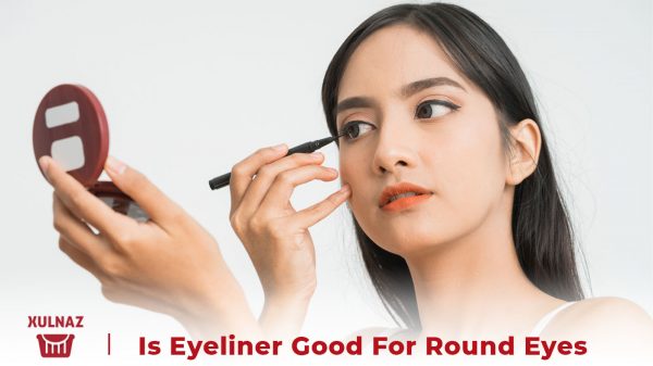 eyeliner for round eyes
